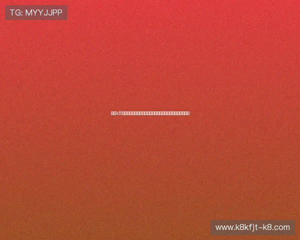 凯发k8官方网站用户注册流程详解,轻松一步开启您的精彩博彩之旅 凯发k8官方网站用户注册流程详解,轻松一步开启您的精彩博彩之旅